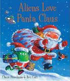 Aliens Love Underpants Collection - 7 Books By Claire Freedman and illustrated by Ben Cort