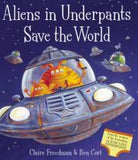 Aliens Love Underpants Collection - 7 Books By Claire Freedman and illustrated by Ben Cort