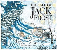 The Tale of Jack Frost By David Melling