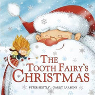 The Tooth Fairy's Christmas By Peter Bently & Garry Parsons