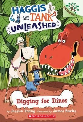 Haggis and Tank Unleashed #2 : Digging for Dinos: A Branches Book