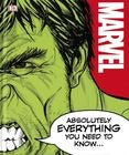 Marvel: Absolutely Everything You Need to Know (Hardback)