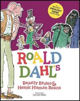 Roald Dahl's Beastly Brutes & Heroic Human Beans (Hardback)