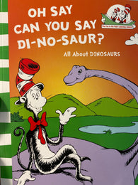 Oh Say Can You Say Di-no-saur? : All About Dinosaurs