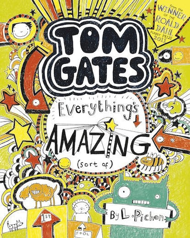 Tom Gates #3: Everything's Amazing (Sort Of) A