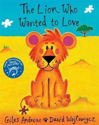 The Lion Who Wanted To Love : Ausgezeichnet mit dem Children's Book Award