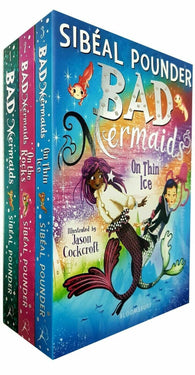 Sibeal Pounder Bad Mermaids 3 Books Collection Set On Thin Ice, On the Rocks