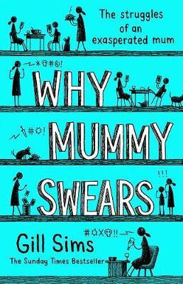 Why Mummy Swears (Hardback)