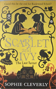 Scarlet and Ivy - The Last Secret by Sophie Cleverly