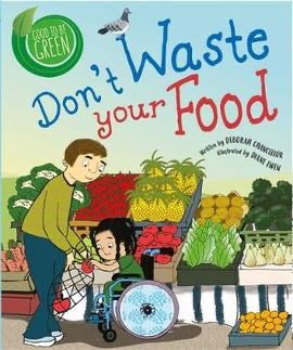 Good to be Green : Don't Waste your Food