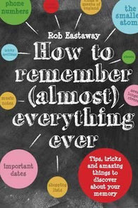 How to Remember (Almost) Everything (Hardback)