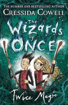 The Wizards of Once: Twice Magic (Hardback)